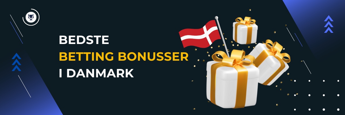 Bedste betting bonusser i Danmark